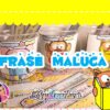 Jogo Frase Maluca